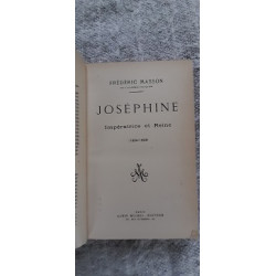 JOSEPHINE IMPERATRICE ET REINE - FREDERIC MASSON